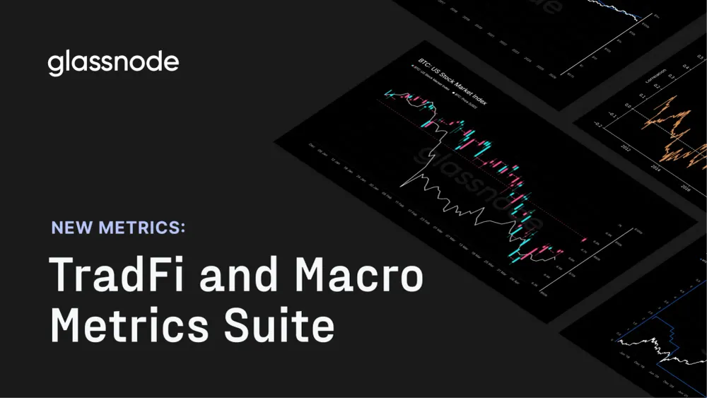 Glassnode’s Expansion: Macro and Traditional Finance Data