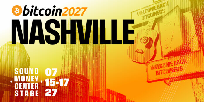 HOME 35 Bitcoin 2027 Konferansı Nashville, Tennessee’ye Dönüyor