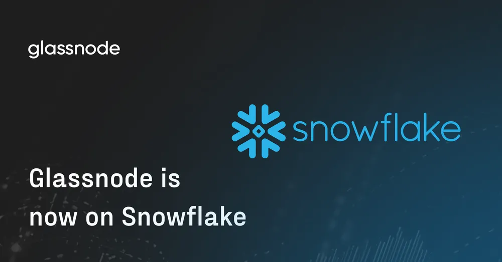 Glassnode on Snowflake: Digital Asset Information Sent Straight to Your&hellip;